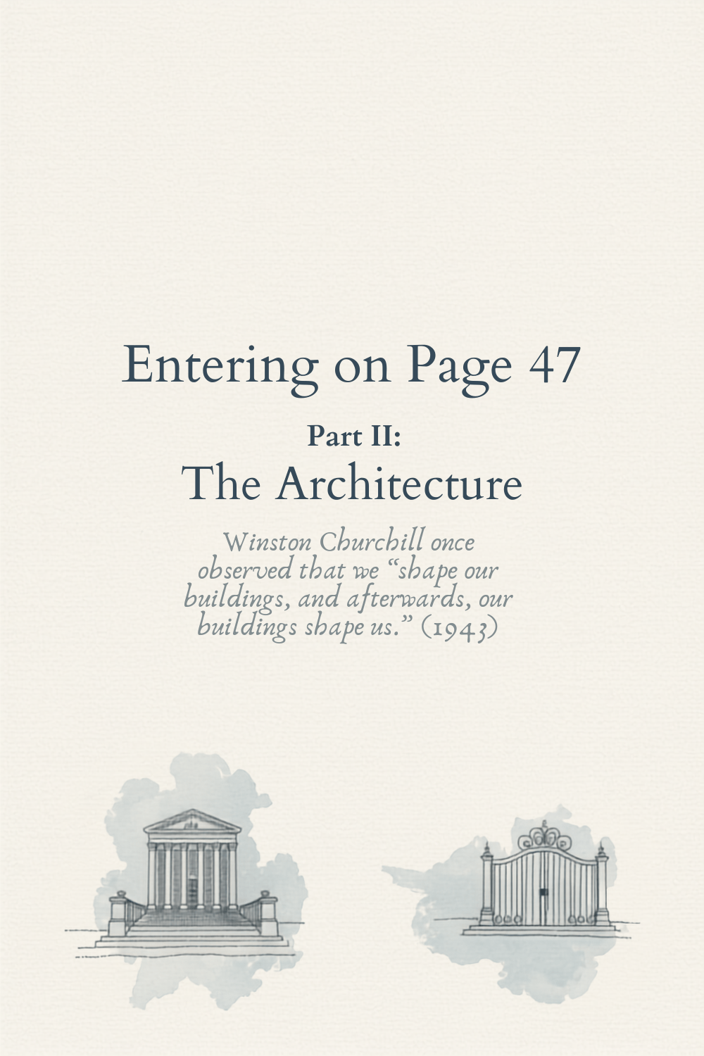 Entering on Page 47, Part II: The&nbsp;Architecture